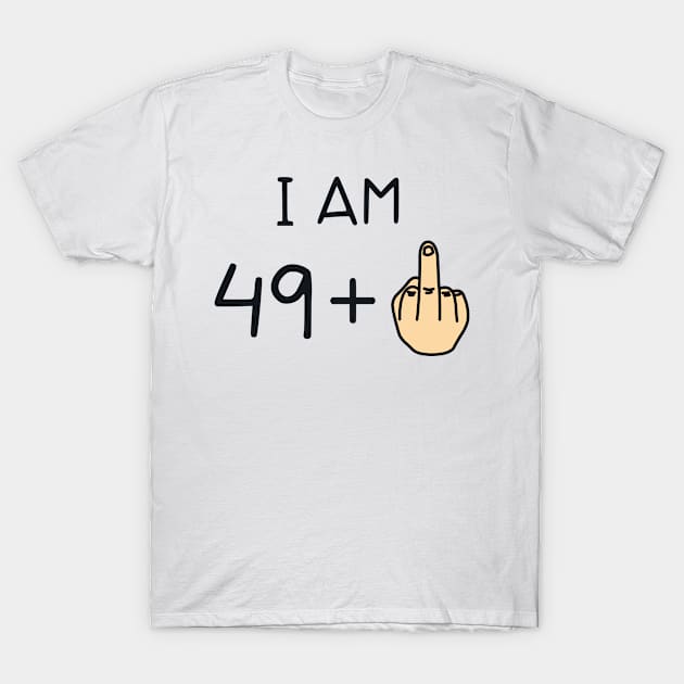 I Am 49 T-Shirt by redbarron